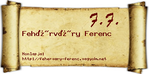 Fehérváry Ferenc névjegykártya